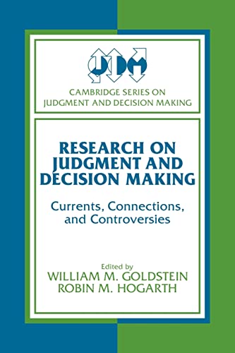 Beispielbild fr Research on Judgment and Decision Making : Currents, Connections, and Controversies zum Verkauf von Better World Books