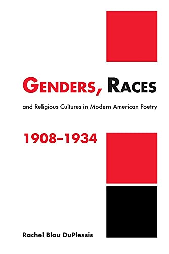 Genders, Races, and Religious Cultures in Modern American Poetry, 1908-1934 (Cambridge Studies in...
