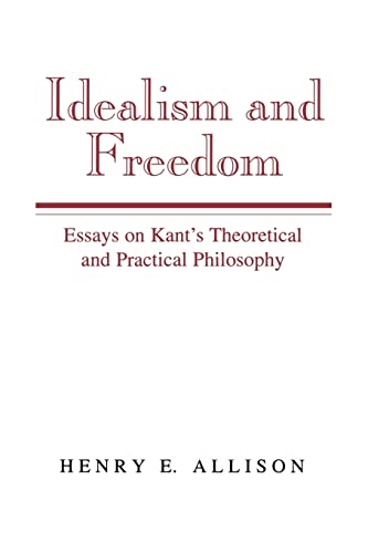 Imagen de archivo de Idealism and Freedom: Essays on Kant's Theoretical and Practical Philosophy a la venta por Phatpocket Limited