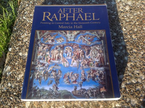 9780521483971: After Raphael: Painting in Central Italy in the Sixteenth Century