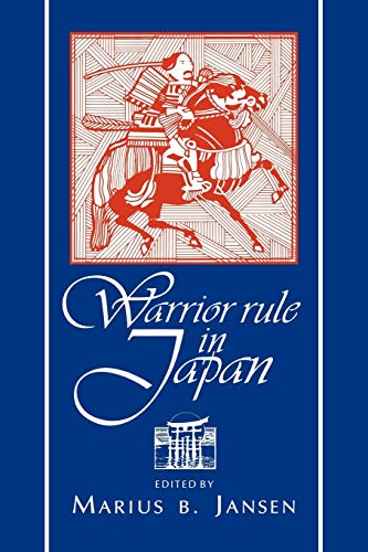 Beispielbild fr Warrior Rule in Japan (Cambridge History of Japan) zum Verkauf von Mr. Bookman