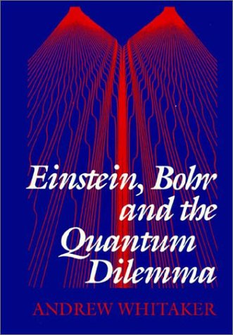 Imagen de archivo de Einstein, Bohr and the Quantum Dilemma a la venta por HPB Inc.