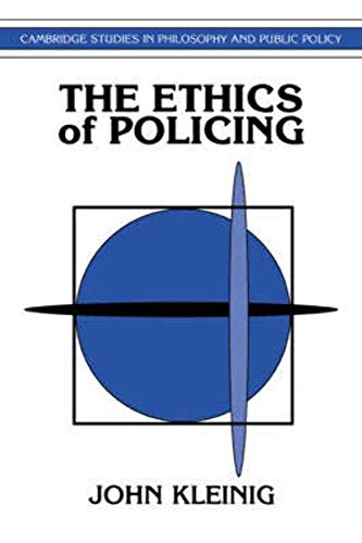 Stock image for The Ethics of Policing (Cambridge Studies in Philosophy and Public Policy) for sale by SecondSale