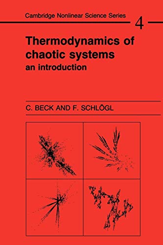

Thermodynamics of Chaotic Systems: An Introduction (Cambridge Nonlinear Science Series, Series Number 4)