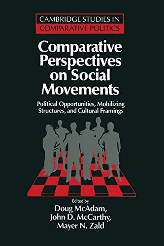 Comparative Perspectives on Social Movements: Political Opportunities, Mobilizing Structures, and...