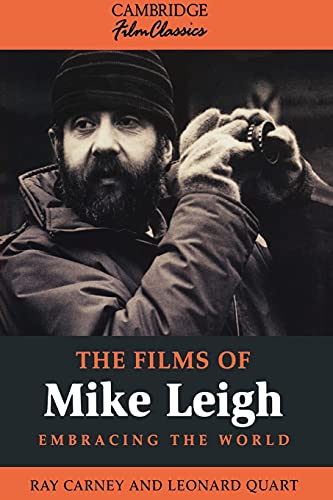 9780521485180: The Films of Mike Leigh Paperback: Embracing the World (Cambridge Film Classics)