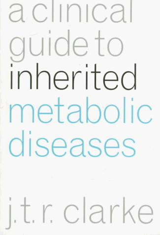 Beispielbild fr A Clinical Guide to Inherited Metabolic Diseases zum Verkauf von Better World Books