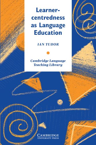 Learner-centredness as Language Education (Cambridge Language Teaching Library)