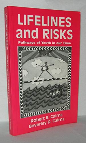 Stock image for Lifelines and Risks : Pathways of Youth in Our Time for sale by Better World Books: West