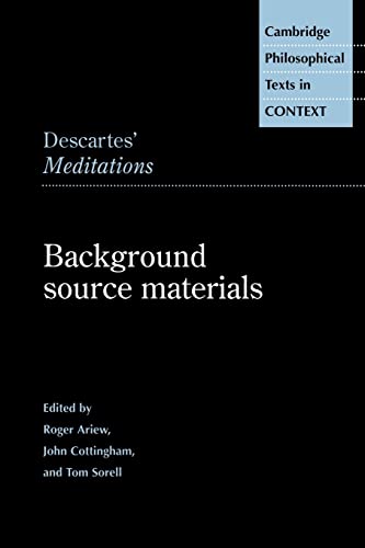 Imagen de archivo de Descartes 'Meditations' Source Matl: Background Source Materials (Cambridge Philosophical Texts in Context) a la venta por Montclair Book Center