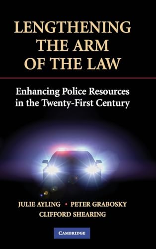 Stock image for Lengthening the Arm of the Law: Enhancing Police Resources in the Twenty-First Century (Cambridge Studies in Criminology) for sale by Powell's Bookstores Chicago, ABAA