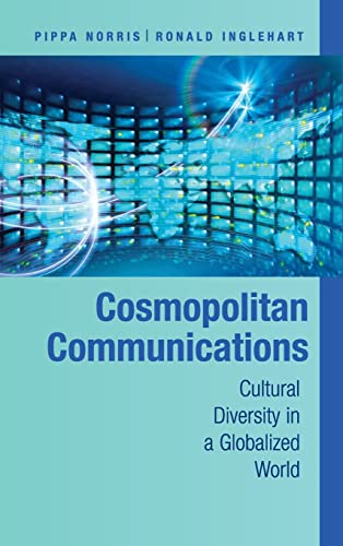 Beispielbild fr Cosmopolitan Communications: Cultural Diversity in a Globalized World (Communication, Society and Politics) zum Verkauf von Prior Books Ltd