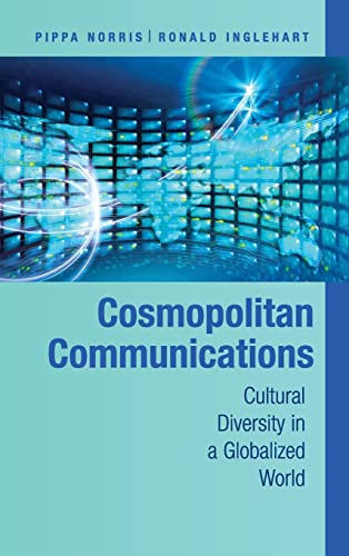 Cosmopolitan Communications: Cultural Diversity In A Globalized World (communication, Society And...