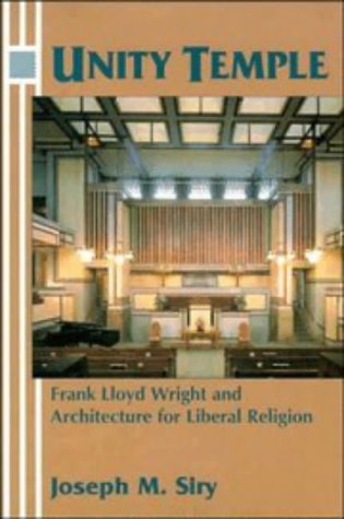 9780521495424: Unity Temple: Frank Lloyd Wright and Architecture for Liberal Religion