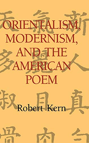 9780521496131: Orientalism, Modernism, and the American Poem