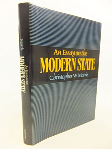 Stock image for An Essay on the Modern State for sale by Better World Books