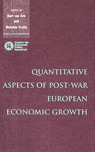 Beispielbild fr Quantitative Aspects of Post-War European Economic Growth zum Verkauf von Cambridge Rare Books