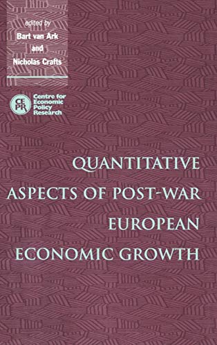 Stock image for Quantitative Aspects of Post-War European Economic Growth for sale by Cambridge Rare Books