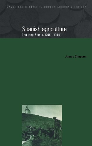 Imagen de archivo de Spanish Agriculture: The Long Siesta, 1765-1965 (Cambridge Studies in Modern Economic History, Series Number 2) a la venta por Zubal-Books, Since 1961
