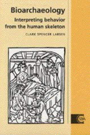 Beispielbild fr Bioarchaeology: Interpreting Behavior from the Human Skeleton (Volume 21) zum Verkauf von Anybook.com
