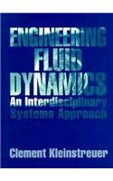 Stock image for Engineering Fluid Dynamics: An Interdisciplinary Systems Approach for sale by Reader's Corner, Inc.