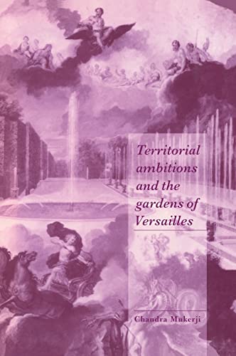 Beispielbild fr Territorial Ambitions and the Gardens of Versailles (Cambridge Cultural Social Studies) zum Verkauf von Prior Books Ltd