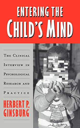 Beispielbild fr Entering the Child's Mind : The Clinical Interview in Psychological Research and Practice zum Verkauf von Buchpark