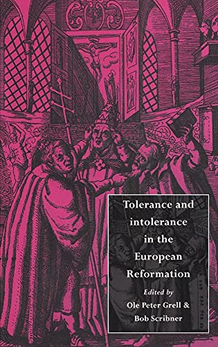 Stock image for Tolerance and Intolerance in the European Reformation for sale by Windows Booksellers