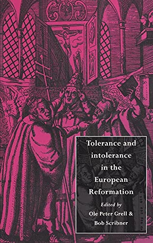 Stock image for Tolerance and Intolerance in the European Reformation for sale by Revaluation Books