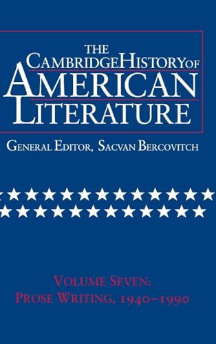 9780521497329: The Cambridge History of American Literature: Volume 7, Prose Writing, 1940–1990