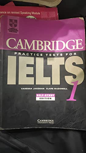 Imagen de archivo de Cambridge Practice Tests for IELTS 1 Self-study Student's Book (IELTS Practice Tests) a la venta por ThriftBooks-Atlanta