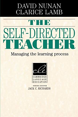 Imagen de archivo de The Self-Directed Teacher: Managing the Learning Process (Cambridge Language Education) a la venta por Chiron Media