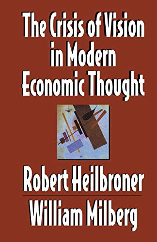 Beispielbild fr The Crisis of Vision in Modern Economic Thought zum Verkauf von Chiron Media