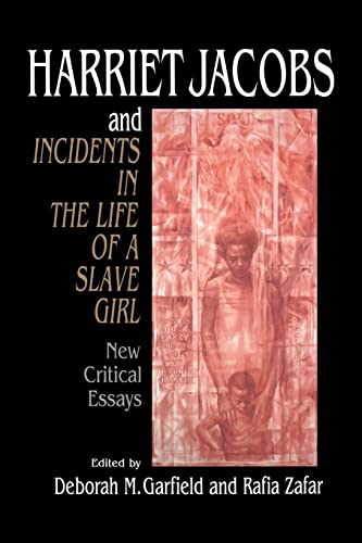 Stock image for Harriet Jacobs and Incidents in the Life of a Slave Girl: New Critical Essays for sale by Revaluation Books