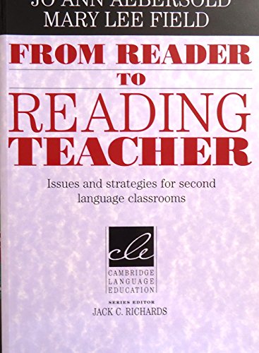Beispielbild fr From Reader to Reading Teacher : Issues and Strategies for Second Language Classrooms zum Verkauf von Better World Books: West