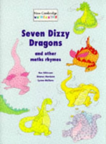 Seven Dizzy Dragons and Other Maths Rhymes (New Cambridge Mathematics) (9780521497947) by Atkinson, Sue; Harrison, Sharon; McClure, Lynne