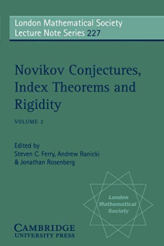 Beispielbild fr Novikov Conjectures, Index Theorems, and Rigidity Volume 2 (London Mathematical Society Lecture Note Series 227) zum Verkauf von Zubal-Books, Since 1961