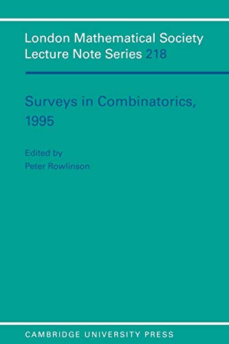 Stock image for Surveys in Combinatorics, 1995 (London Mathematical Society Lecture Note Series) for sale by Chiron Media