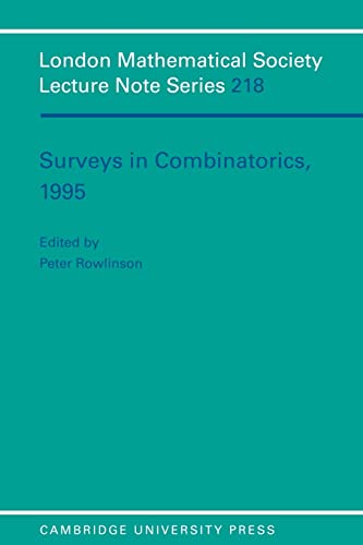 9780521497978: Surveys in Combinatorics, 1995: 218 (London Mathematical Society Lecture Note Series, Series Number 218)