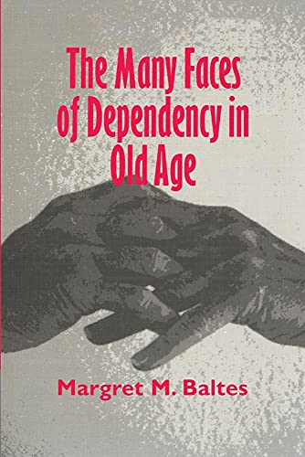 Stock image for The Many Faces of Dependency in Old Age for sale by Chiron Media