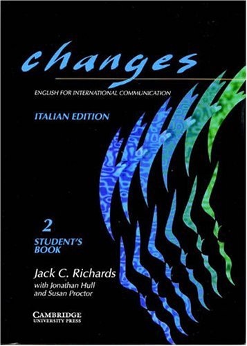 Changes 2 Student's book Italian edition: English for International Communication (9780521498296) by Richards, Jack C.; Hull, Jonathan; Proctor, Susan