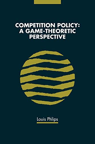 9780521498715: Competition Policy: Game-theoretic: A Game-Theoretic Perspective