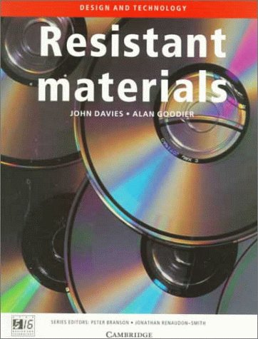 Resistant Materials (STEP - Design and Technology 5-16) (9780521498739) by Goodier, Alan; Davies, John