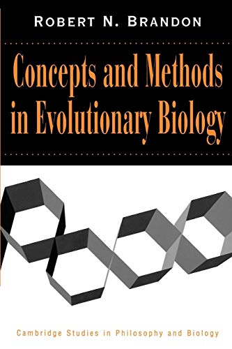 Concepts and Methods in Evolutionary Biology (Cambridge Studies in Philosophy and Biology)