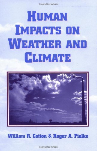 Human Impacts on Weather and Climate - Cotton, William R.;Pielke, Roger A.