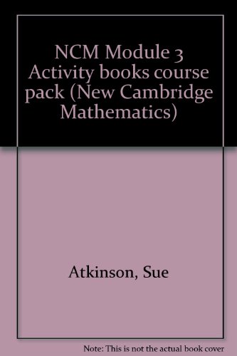 NCM Module 3 Activity books course pack (New Cambridge Mathematics) (9780521499569) by Atkinson, Sue; Harrison, Sharon