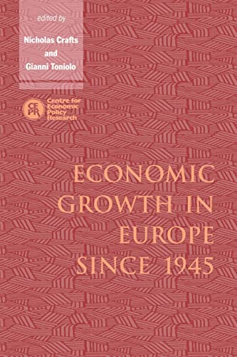 ECONOMIC GROWTH IN EUROPE SINCE 1945 - NICHOLAS CRAFTS