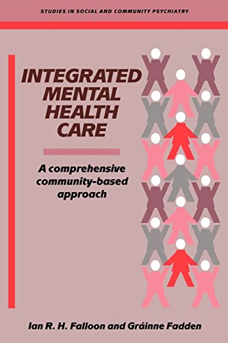 Stock image for Integrated Mental Health Care: A Comprehensive, Community-Based Approach (Studies in Social and Community Psychiatry) for sale by WorldofBooks