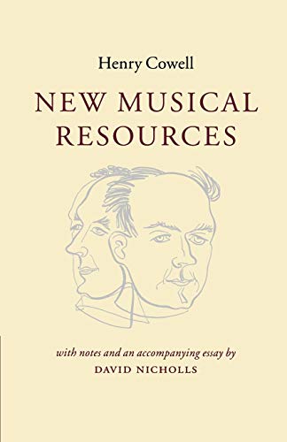 New Musical Resources (9780521499743) by Cowell, Henry