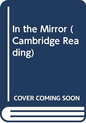 Stock image for In the Mirror (Cambridge Reading) for sale by Goldstone Books